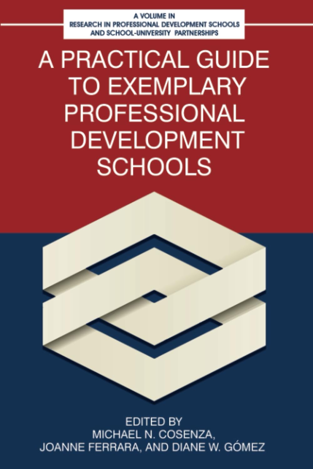 Book cover of A Practical Guide to Exemplary Professional Development Schools (Research in Professional Development Schools and School-University Partnerships)